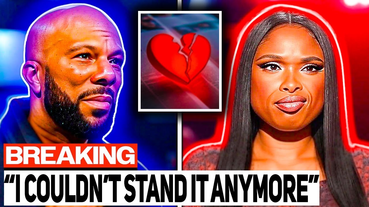 Common BREAKS DOWN Why He Couldn’t Stand Jennifer Hudson Anymore YouTube