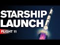 SpaceX Starship Flight 11 Launch