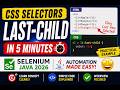 125. Assignment - Using last-child in CSS Selectors (Selenium Java 2026)