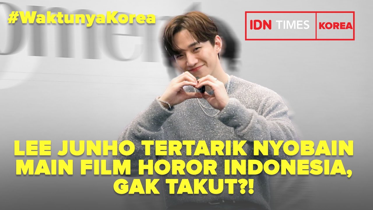 #WaktunyaKorea Lee Junho Tertarik Nyobain Main Film Horor Indonesia, Gak Takut?!