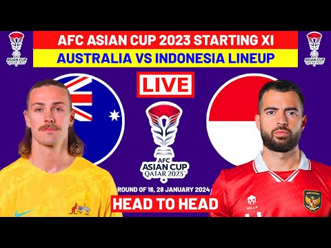 AUSTRALIA VS INDONESIA Head To Head Potential Starting Lineups AFC Asian Cup 2023 Round of 16