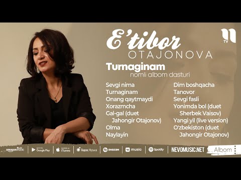 E'tibor Otajonova — Turnaginam nomli albom dasturi