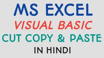 MS EXCEL-CUT,COPY & PASTE VBA | IN HINDI