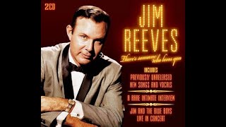Watch Jim Reeves Theres Someone Who Loves You video