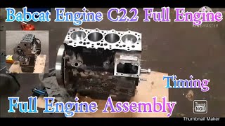 Bobcat C2.2 Engine Assemble & Full Pump Timing Settings and Cat Engine C2.2