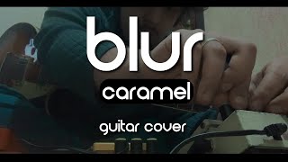 Blur - Caramel (Guitar Cover)