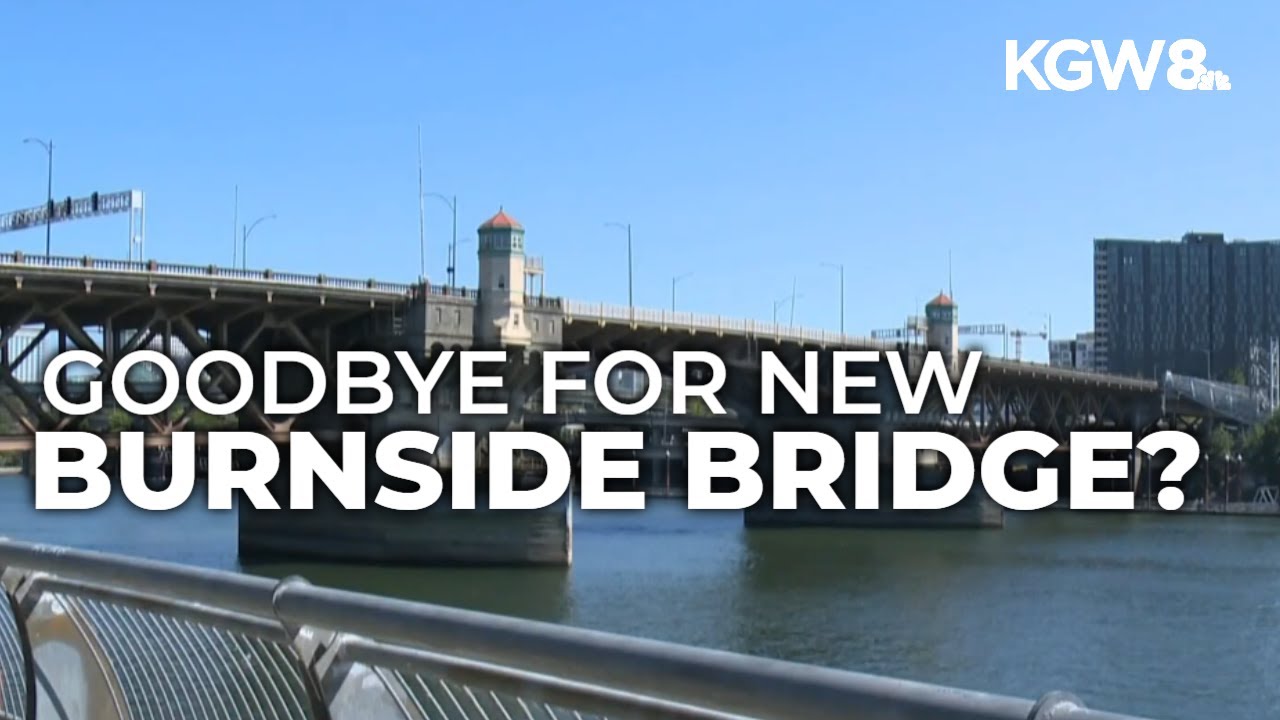 Burnside Bridge construction delayed indefinitely