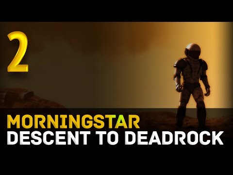 Видео: Morningstar: Descent to Deadrock [Дроны, они такие] #2