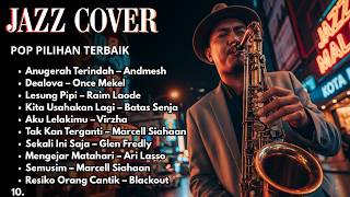Playlist Jazz Cover Terbaik Saat Ini  Jam Malam Waktu Tidur