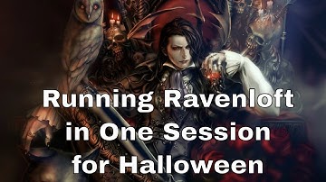 Run Ravenloft / Curse of Strahd as a One-Shot Single-Session Halloween D&D Game
