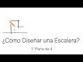 ¿Cómo Diseñar una Escalera? Video 1 de 4