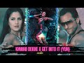 Khwab dekhe x get into it yuh mashup  revibe  katrina kaif saif ali khan x doja cat  tiktok 