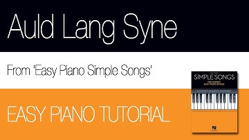 Auld Lang Syne : Easy Piano Tutorial (from 