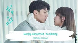 Ost Hello Mr. Gu | Su Shiding - Deeply Concerned 苏诗丁 - 深深在意 Lyrics Han pin en 原来你是这样的顾先生 Ost