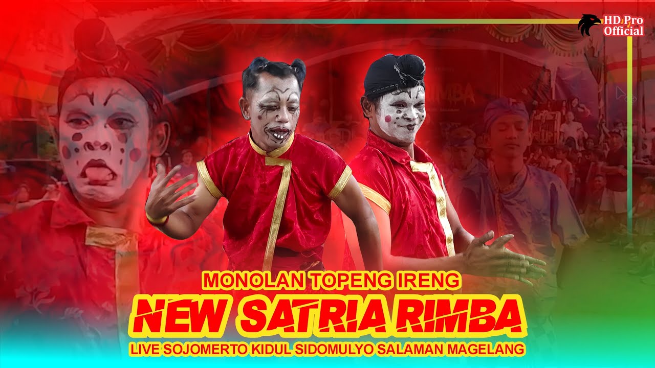 MONOLAN TOPENG IRENG NEW SATRIA RIMBA - SOJOMERTO KIDUL SIDOMULYO SALAMAN MAGELANG
