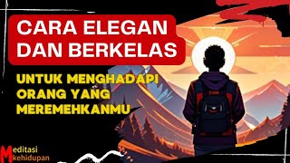 4 CARA ELEGAN DAN BERKELAS UNTUK MENGHADAPI ORANG YANG MEREMEHKANMU