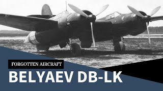 The Belyaev DB-LK; How Many Ideas Can A Designer Sandwich Into an Aircraft?