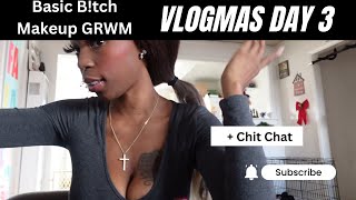 GRWM: Basic B!tch Makeup Everyday look|Chit Chat: Talking about the struggles of parenthood