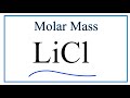Molar Mass of Lithium Chloride