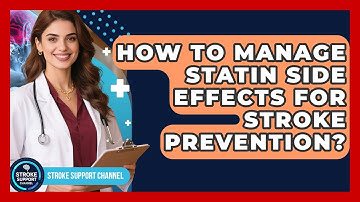 How To Manage Statin Side Effects For Stroke Prevention? - Stroke Support Channel