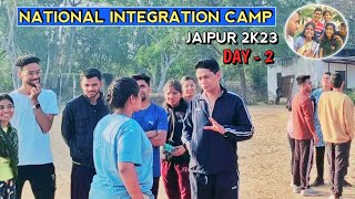 NSS:- National Integration Camp Jaipur 2023(NIC)| DAY - 2