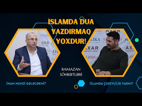 #Ramazan söhbətləri-11 / İmam Mehdi gələcəkmi? İslamda dua yazdırmaq yoxdur! Çoxevlilik varmı?