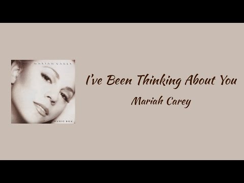 Mariah Carey I Ve Been Thinking About You Lyrics