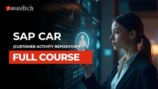 SAP CAR (Customer Activity Repository) Full Course | ZaranTech