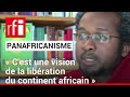 A boukariyabara  le panafricanisme est une vision de la libration du continent africain   rfi