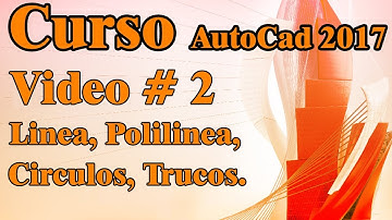 Curso de AutoCad 2D- Video #2 ( Linea, Polinesia, Círculo + trucos)
