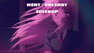 MSHT - ONESHOT ^SPEEDUP^ 1 HOUR