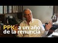 PPK: a un año de la renuncia