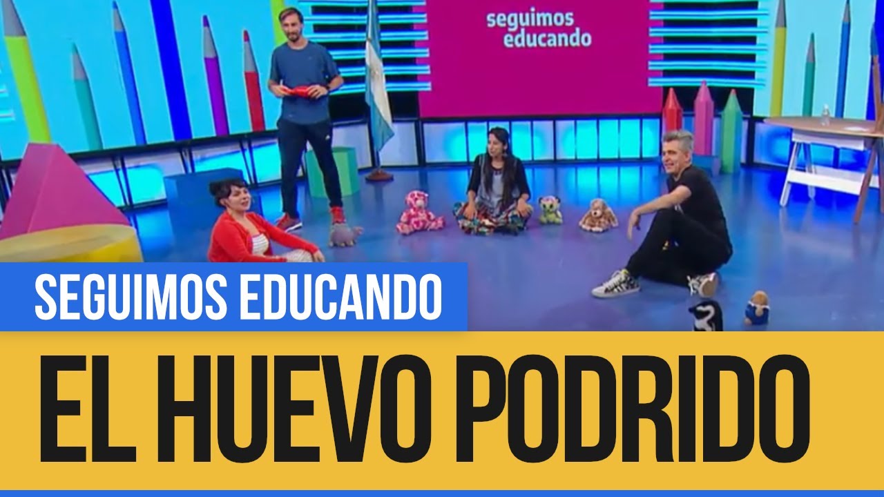 Juegos tradicionales El huevo podrido Seguimos Educando YouTube