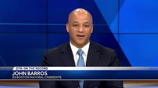 OTR: Boston mayoral candidate John Barros shares thoughts on city's housing crisis
