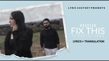 Fix This Raxstar Raashi Sood (lyrics)