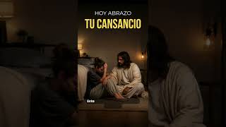 💔 Jesús te consuela esta noche / Tu cansancio también necesita amor