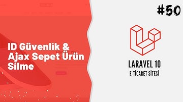 Laravel 10 ile Alışveriş Sitesi Ders 50 - Ajax Sepet Ürün Silme - ID Güvenliği