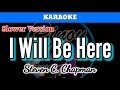 I Will Be Here by Steven C.  Chapman (Karaoke : Slower Version)