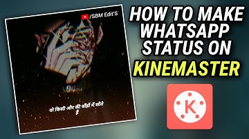 HOW TO MAKE ATTITUDE WHATSAPP STATUS VIDEO IN KINEMASTER 😈 Status editing tutorial 2020