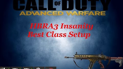 HBRA3 Insanity best class setup-Call Of Duty Advanced Warfare