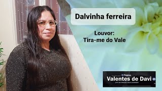 Tira-me do vale / cover: Dalvinha ferreira (Marquinho Gomes) @valentesdedavi7651