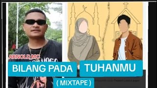 Arnold Mc - BILANG PADA TUHANMU ( MIXTAPE) OFFICIAL MUSIC VIDEO 