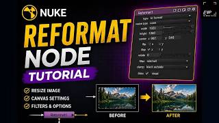 [Nuke Course Beginner] CH-27 | Reformat Node Explained | Resize Properly in Nuke Profile