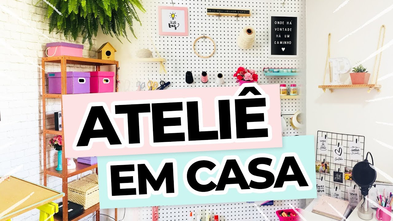 FIZEMOS UM ATELIÊ EM CASA ♥