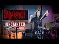 Slipknot - Unsainted with lyrics (drum cover by Tamara)