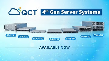 QCT’s 4th Generation Server Systems