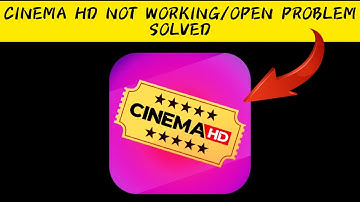 How To Solve Cinema HD App Not Working/Not Open Problem|| Rsha26 Solutions