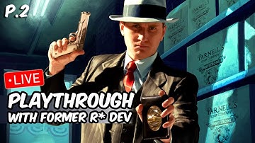 LA Noire with Former R* Dev Part 2