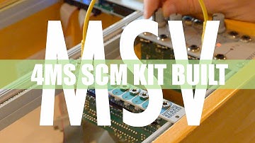 MSV: 4MS SCM Kit Build
