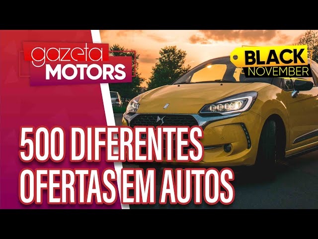 500 Diferentes Ofertas em Autos I Premium Auto Shopping Ipiranga I Gazeta Motors #blacknovember